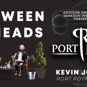 Between2Heads with Jameson Welbourn and Addison DeMoura - Episode 3: Kevin Jodrey