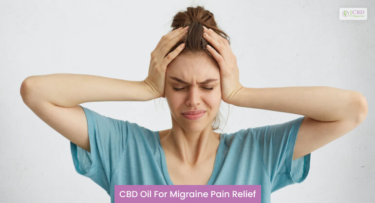 CBD For Migraine Pain Relief