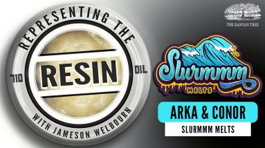 ARKA & CONOR of SLURMMM MELTS - EP09 - REPRESENTING the RESIN