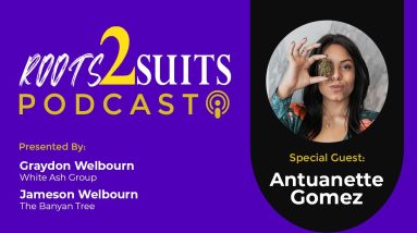 EP04 - Antuanette Gomez - ROOTS2SUITS