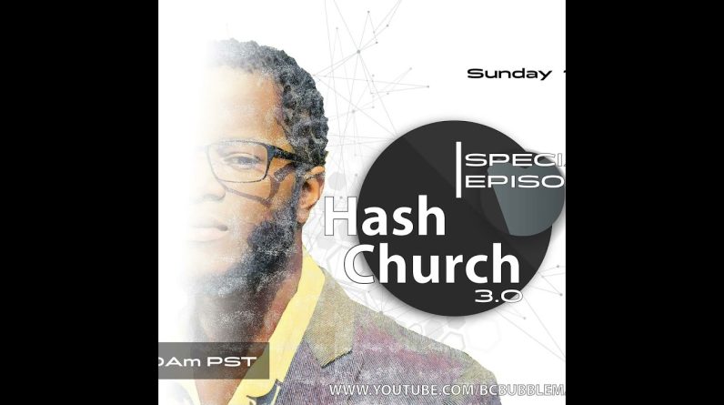 Hash Church 3.0 Episode 10 Special Ep.