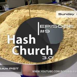 Hash Church 3.0 Episode 9