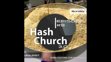 Hash Church 3.0 Episode 9