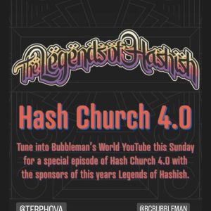 Hash Church 4.0 Episode 8 Legends of Hashish Sponsors show