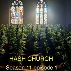 Hash Church Season 11 Episode 1