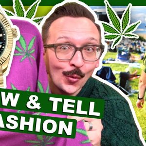 Stoner Show & Tell: FASHION